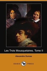 Les Trois Mousquetaires, Tome II (Dodo Press), Alexandre Dumas обложка-превью