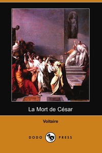 La Mort de Cesar (Dodo Press), Voltaire обложка-превью