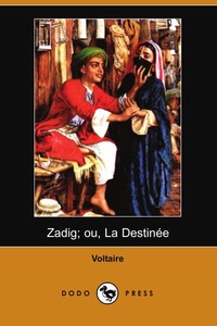 Zadig; Ou, La Destinee (Dodo Press), Voltaire обложка-превью