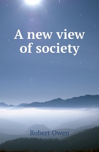 A new view of society, Robert Owen обложка-превью