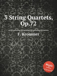 3 String Quartets, Op.72, F. Krommer обложка-превью