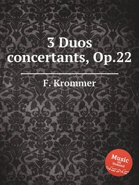 3 Duos concertants, Op.22, F. Krommer обложка-превью