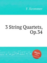 3 String Quartets, Op.34, F. Krommer обложка-превью