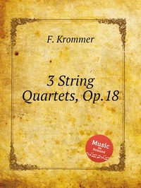 3 String Quartets, Op.18, F. Krommer обложка-превью