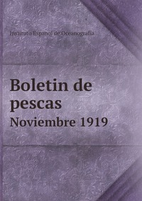 Boletin de pescas: Noviembre 1919, Instituto Espanol de Oceanografia обложка-превью