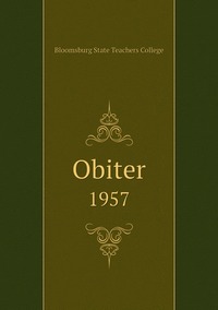 Obiter: 1957, Bloomsburg State Teachers College обложка-превью