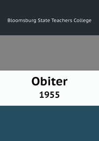 Obiter: 1955, Bloomsburg State Teachers College обложка-превью