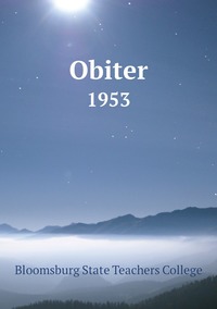 Obiter: 1953, Bloomsburg State Teachers College обложка-превью