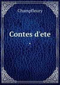 Contes d'ete ., Champfleury обложка-превью