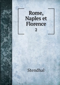 Rome, Naples et Florence: 2, Stendhal обложка-превью