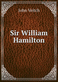 Sir William Hamilton, John Veitch обложка-превью