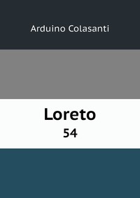 Loreto: 54, Arduino Colasanti обложка-превью