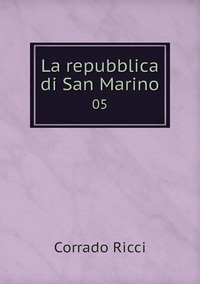 La repubblica di San Marino: 05, Corrado Ricci обложка-превью