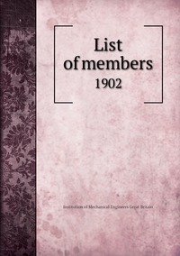 List of members: 1902, Institution of Mechanical Engineers Great Britain обложка-превью