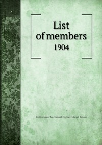 List of members: 1904, Institution of Mechanical Engineers Great Britain обложка-превью