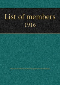 List of members: 1916, Institution of Mechanical Engineers Great Britain обложка-превью