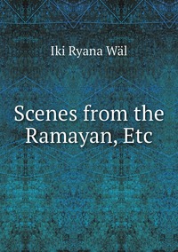 Scenes from the Ramayan, Etc, Iki Ryana Wal обложка-превью