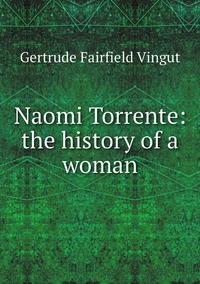 Naomi Torrente: the history of a woman, Gertrude Fairfield Vingut обложка-превью