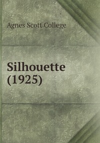 Silhouette (1925), Agnes Scott College обложка-превью