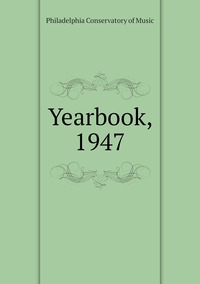 Yearbook, 1947, Philadelphia Conservatory of Music обложка-превью