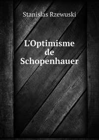 L'Optimisme de Schopenhauer, Stanislas Rzewuski обложка-превью