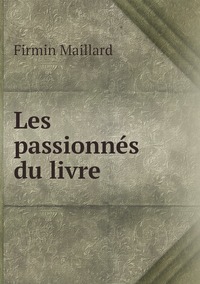 Les passionnés du livre, Firmin Maillard обложка-превью