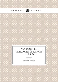 Marcof le Malouin (French Edition), Ernest Capendu обложка-превью