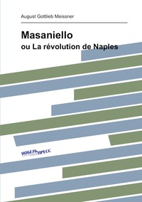 Masaniello: ou La révolution de Naples, August Gottlieb Meissner обложка-превью