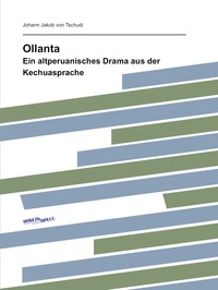 Ollanta: Ein altperuanisches Drama aus der Kechuasprache, Johann Jakob von Tschudi обложка-превью