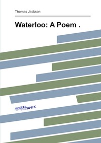 Waterloo: A Poem ., Thomas Jackson обложка-превью