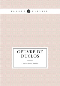 Oeuvre de Duclos, Charles Pinot Duclos обложка-превью