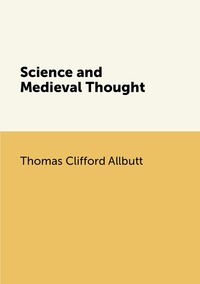 Science and Medieval Thought, Thomas Clifford Allbutt обложка-превью