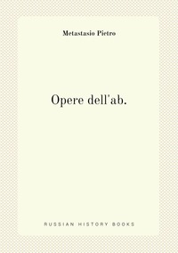 Opere dell'ab., Metastasio Pietro обложка-превью