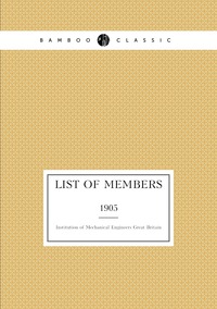 List of members: 1905, Institution of Mechanical Engineers Great Britain обложка-превью