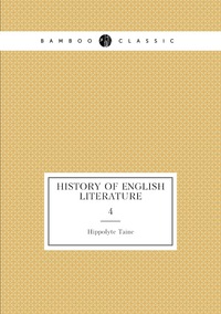History of English literature: 4, Taine Hippolyte обложка-превью
