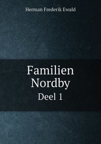 Familien Nordby: Deel 1, Herman Frederik Ewald обложка-превью