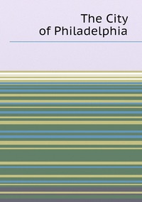 The City of Philadelphia, Frank Hamilton Taylor обложка-превью