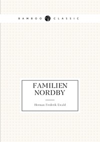 Familien Nordby, Herman Frederik Ewald обложка-превью