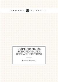 L'optimisme De Schopenhauer (French Edition), Stanislas Rzewuski обложка-превью