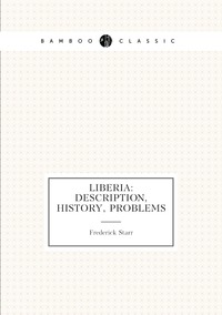 Liberia: description, history, problems, Frederick Starr обложка-превью
