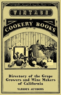 Directory of the Grape Growers and Wine Makers of California, Various обложка-превью