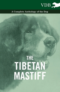 The Tibetan Mastiff - A Complete Anthology of the Dog, Various обложка-превью