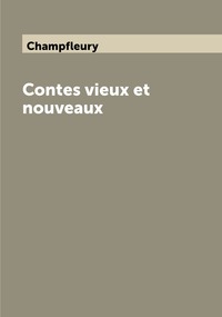 Contes vieux et nouveaux, Champfleury обложка-превью