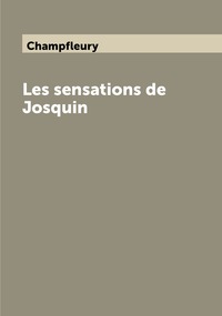 Les sensations de Josquin, Champfleury обложка-превью