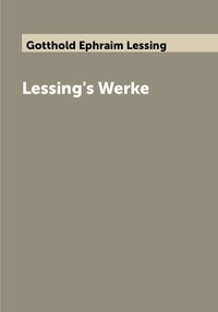 Lessing's Werke, Gotthold Ephraim Lessing обложка-превью