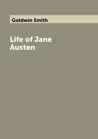 Life of Jane Austen, Goldwin Smith обложка-превью