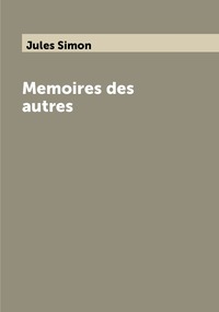 Memoires des autres, Jules Simon обложка-превью
