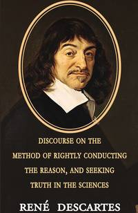 Discourse on the Method of Rightly Conducting the Reason, and Seeking Truth in the Sciences, Rene Descartes обложка-превью